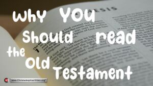 Why you should read the Old Testament?