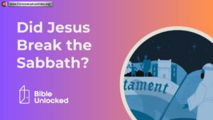 Did Jesus Break the Sabbath?
