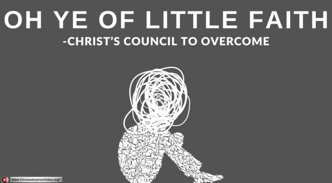O Ye of little Faith - Christs counsel to overcome (Bryan Styles)
