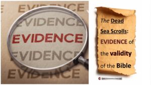 The Dead Sea Scrolls  Evidence of the Validity of the Bible.