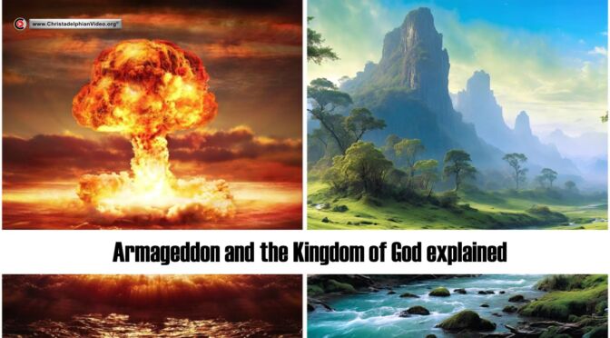 Armageddon and the Kingdom of God explained