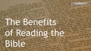 The Benefits of Reading the Bible