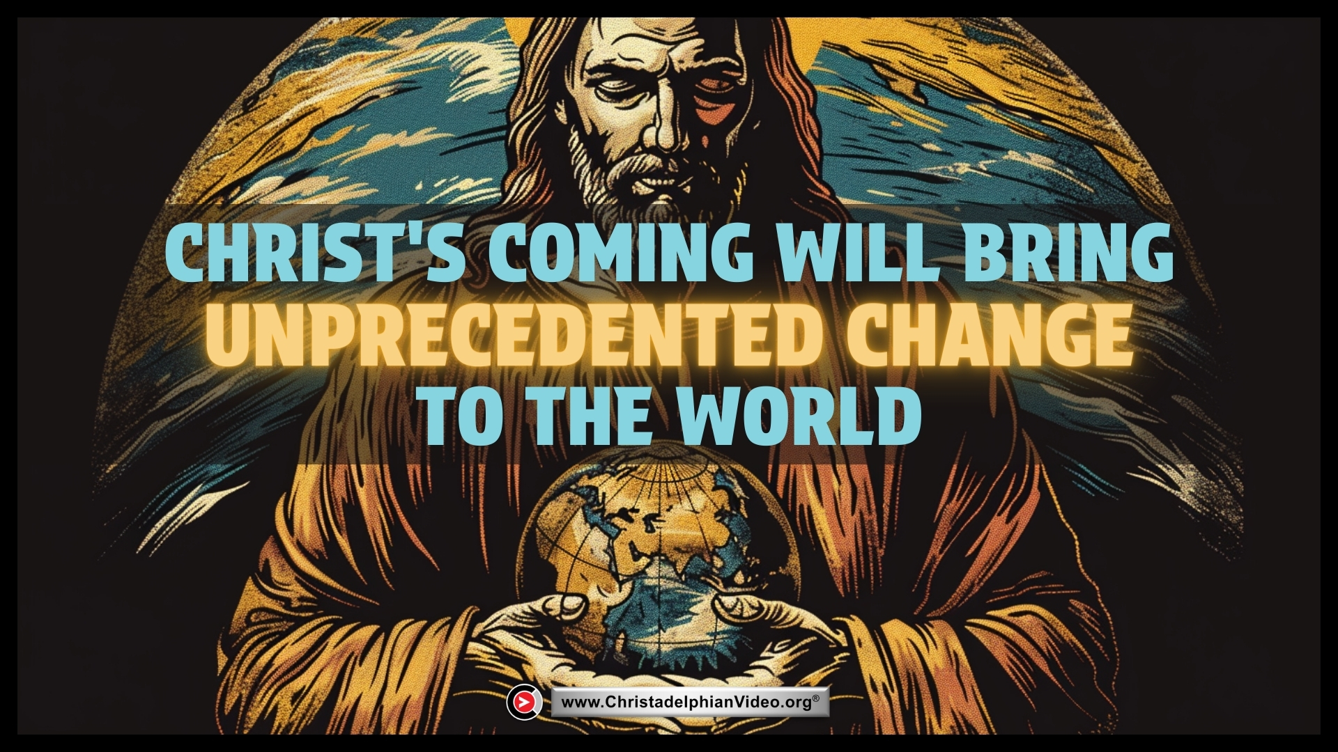 Bible Truth and Prophecy: Christ's coming will bring unprecedented ...
