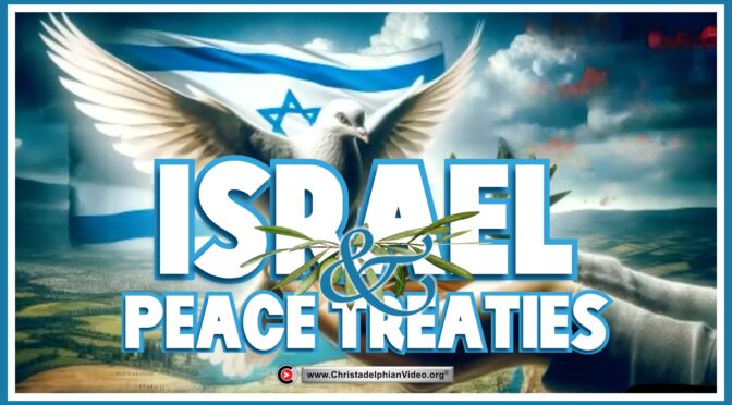 Israel & Peace Treaties!