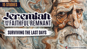 Jeremiah and the Faithful Remnant - 15 Studies ( Ron Cowie)