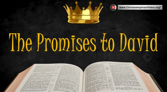 God's Promises to David - Why they affect you!