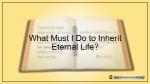 What must I do to inherit eternal life?