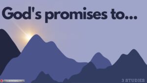 God's Promises to.... 3 Studies ( Various Presenters)