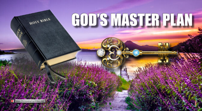God's Master Plan!