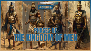 Phases of the Kingdoms of Men - 4 Studies ( Various Presenters)