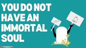 Bible Truth...You do not have an Immortal Soul!!!