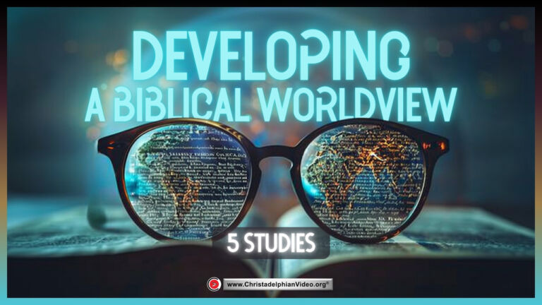 Developing a Biblical Worldview - 5 Studies