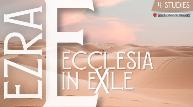 Ezra - The Ecclesia in Exile - 4 Studies (Jack Lawson )