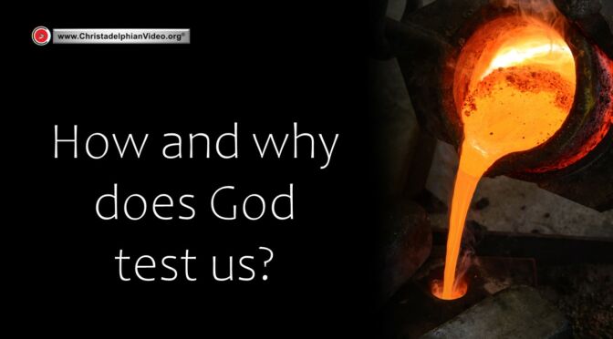 How and why Does God Test Us?