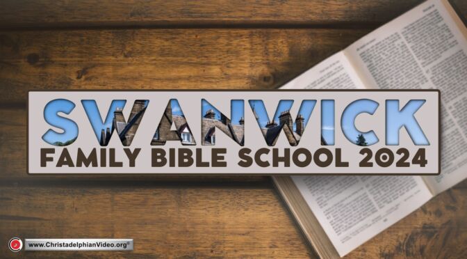 Swanwick Bible School 2024 - (L.Whitehouse, S.Hornhardt, M.Johnson)